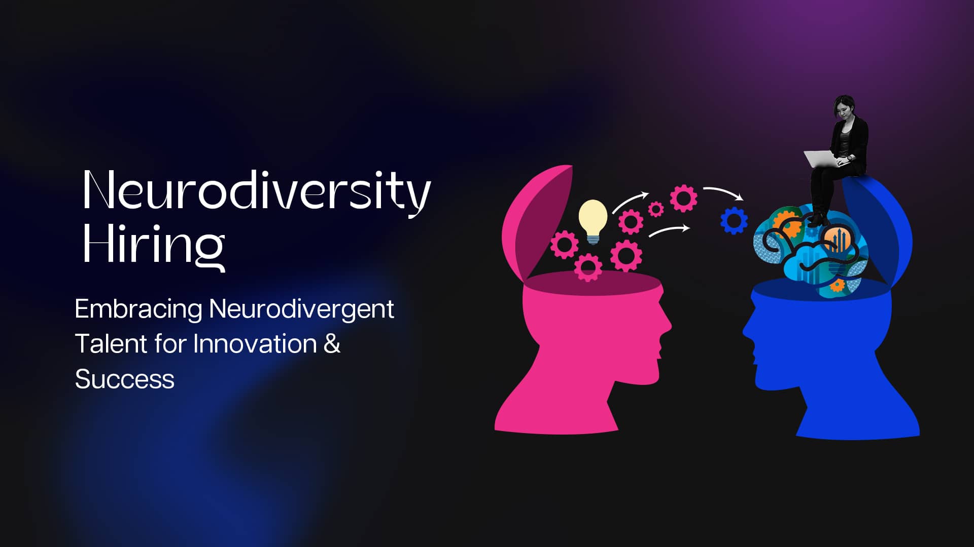 Neuro Diversity Hiring